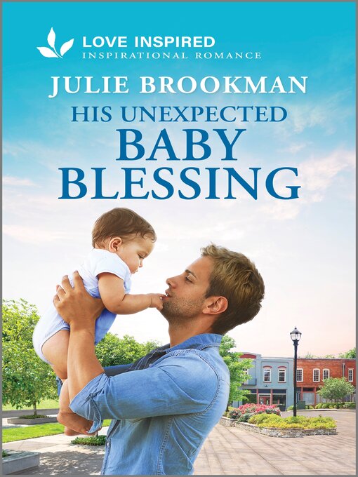 Title details for His Unexpected Baby Blessing by Julie Brookman - Available